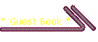 * Guest Book *