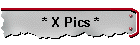 * X Pics *